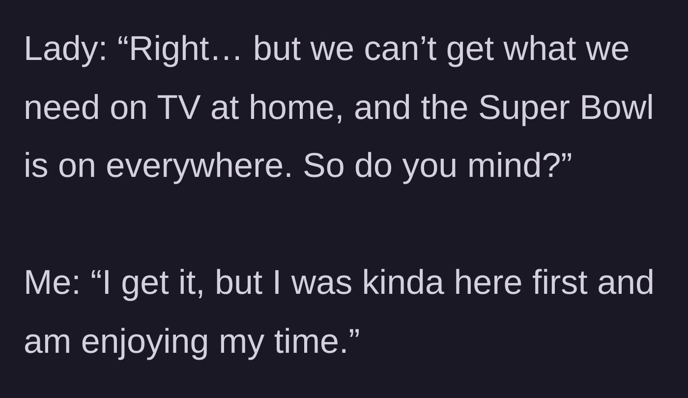Story part 6 - The mother trying to guilt-trip the main character by arguing the game is on everywhere else.