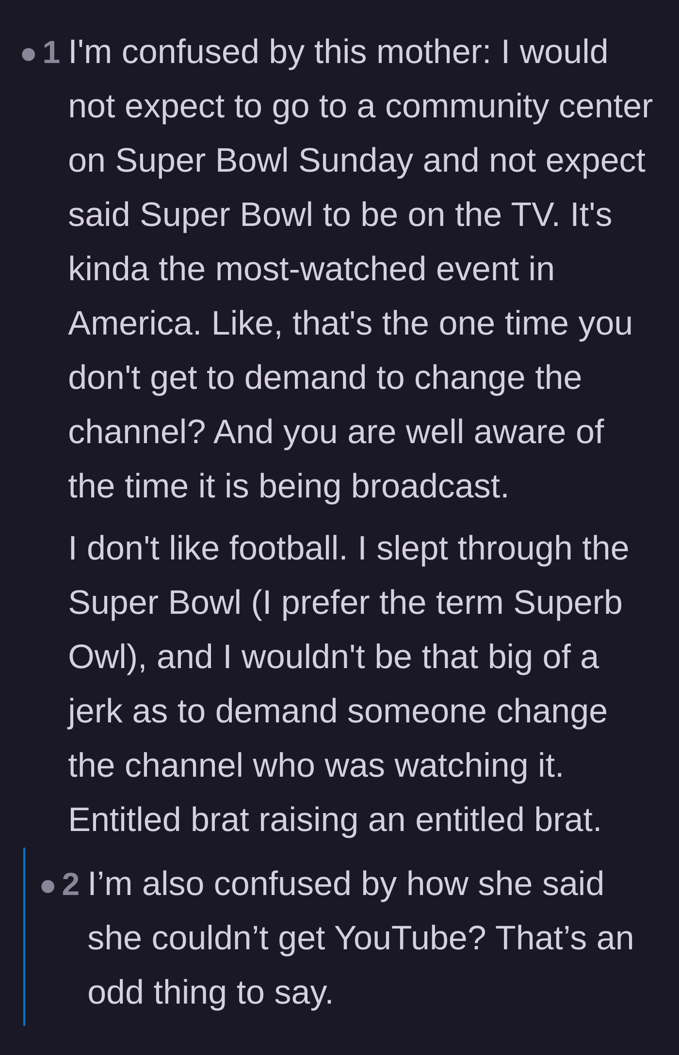 Comment thread 4 - Scrutinizing the mother's bizarre expectation of a vacant TV on Super Bowl Sunday and her lack of alternative technology.