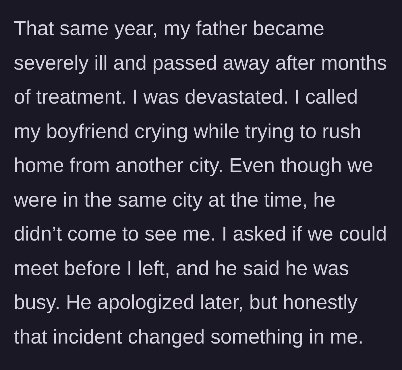 Story part 4 - The boyfriend is too busy to see her after her father suddenly passes away
