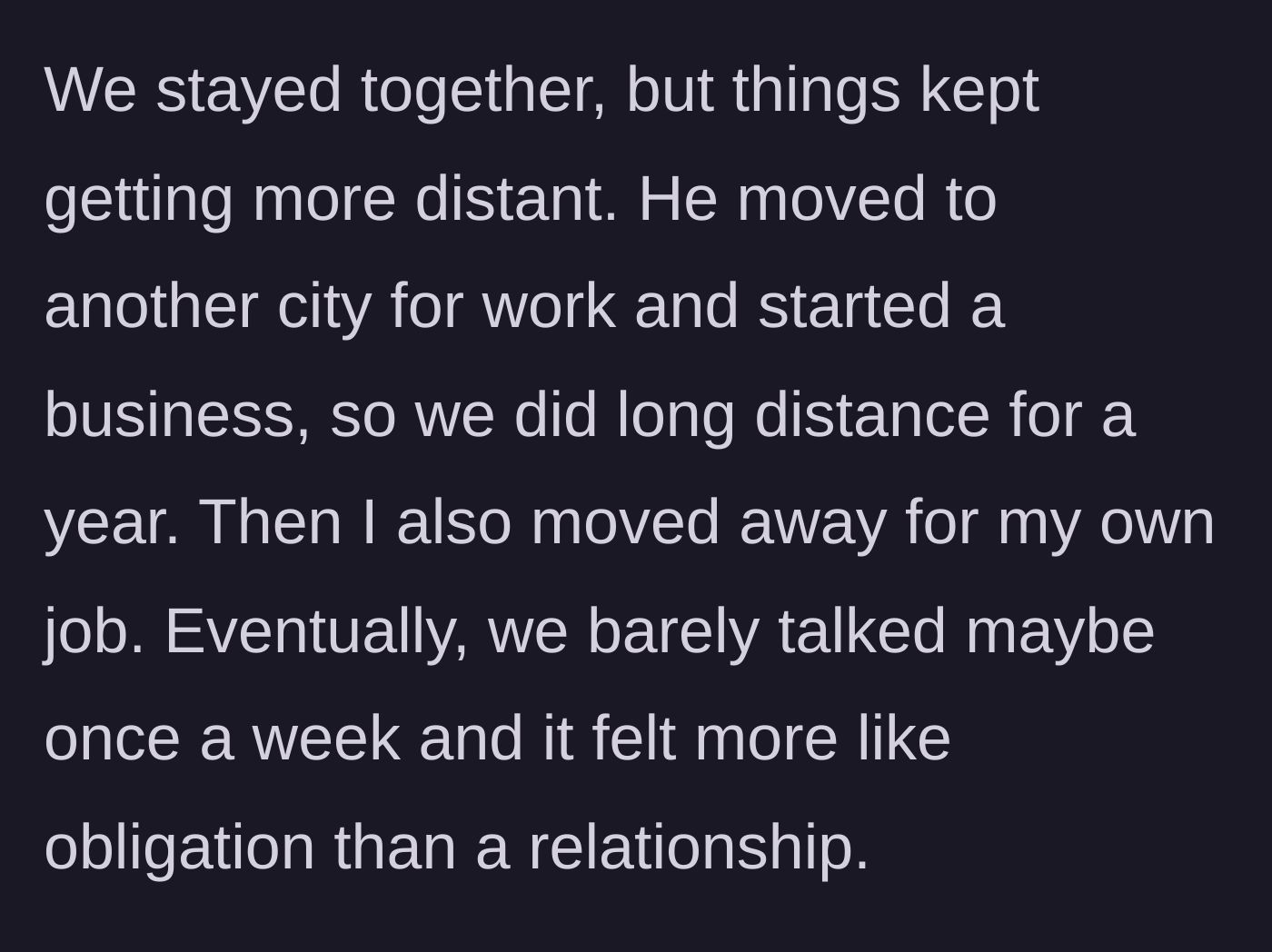 Story part 5 - A slow fade into long-distance and a relationship that feels like a chore