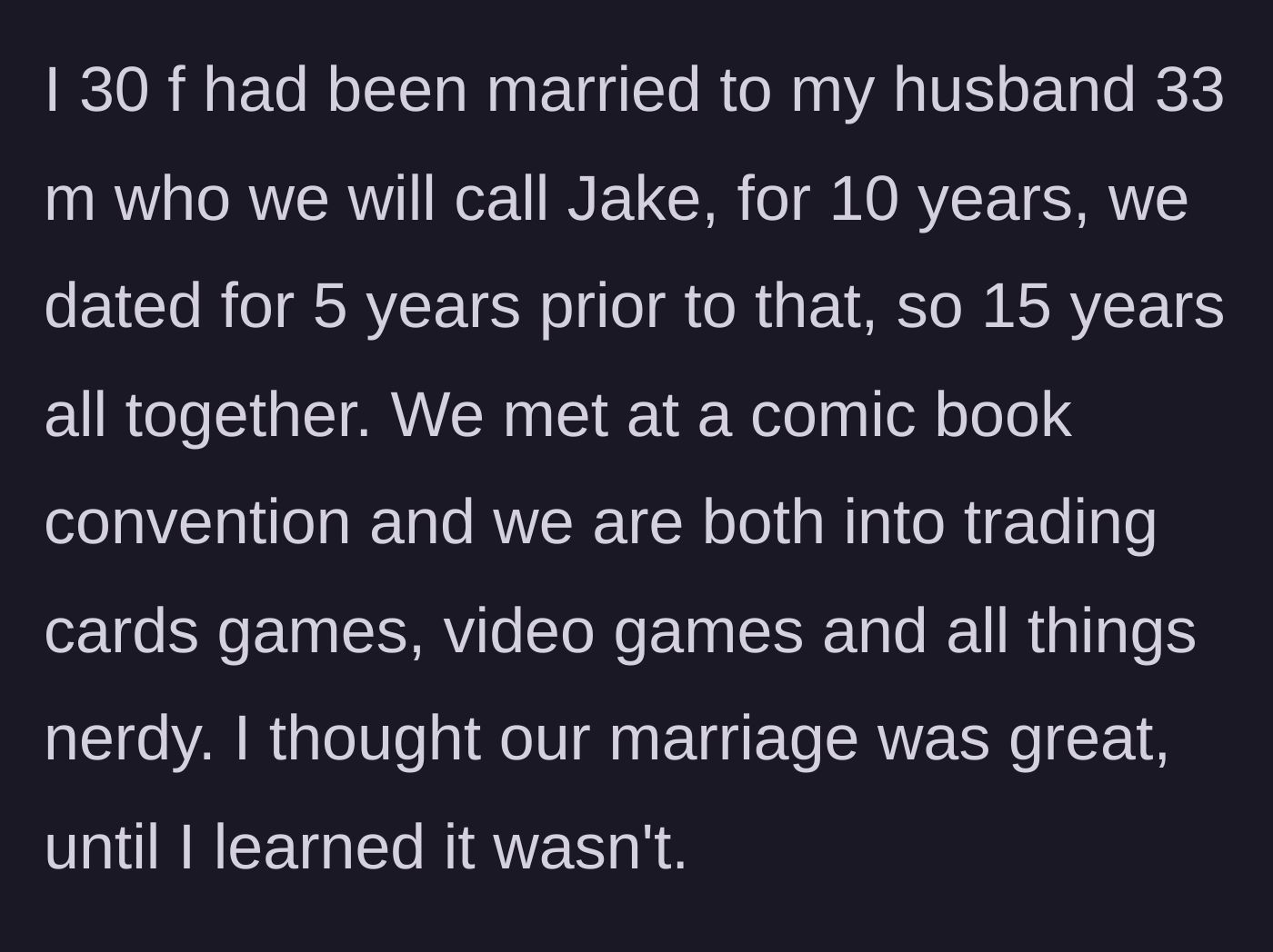 Story part 1 - The couple's fifteen-year romantic history starting from a shared passion at a comic book convention.