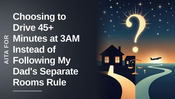 The Respectful Daughter Who Chose a 3AM Commute Over Her Hypocritical Father's Double Standard