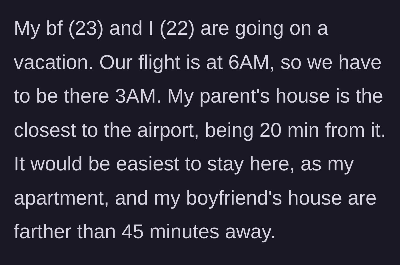 Story part 1 - Explaining the 6AM flight logistics and the stressful 45-minute distance between homes.
