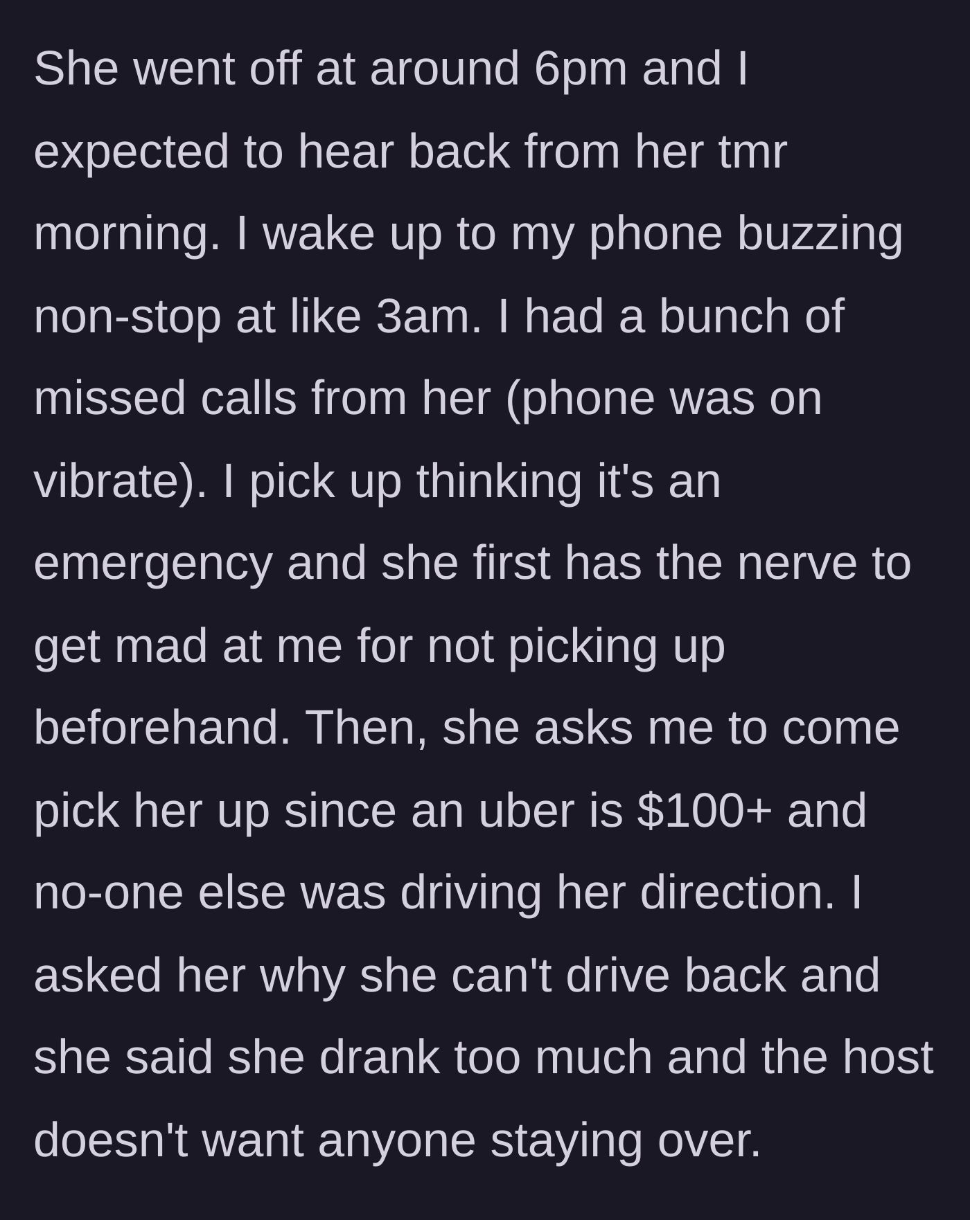 Story part 3 - The girlfriend wakes him up at 3 AM demanding a ride because she drank and an Uber is too expensive.