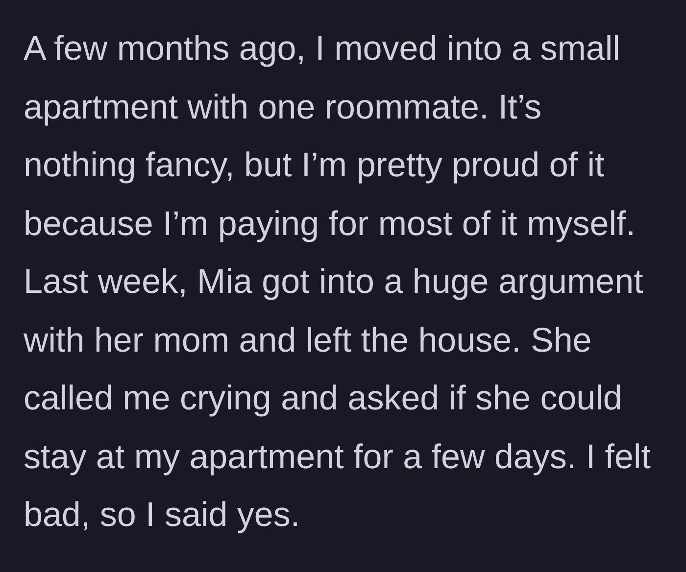 Story part 2 - The stepsister gets in a fight with her mom and asks to crash at her brother's new apartment.