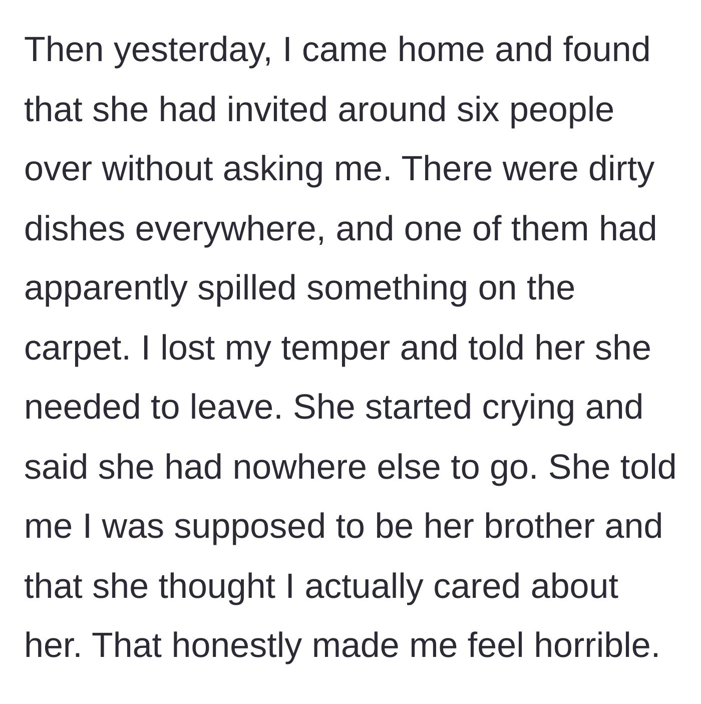 Story part 4 - The brother comes home to a six-person party and a ruined carpet, kicks her out, and gets hit with a massive guilt trip.