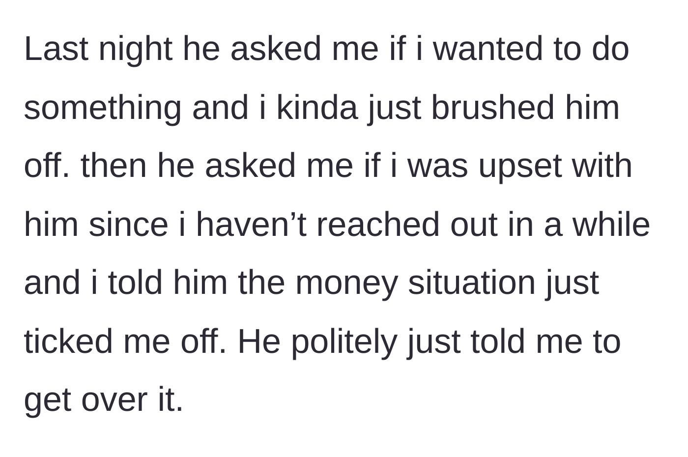 Story part 4 - Friend casually invites main character out, then tells them to get over the unpaid debt.