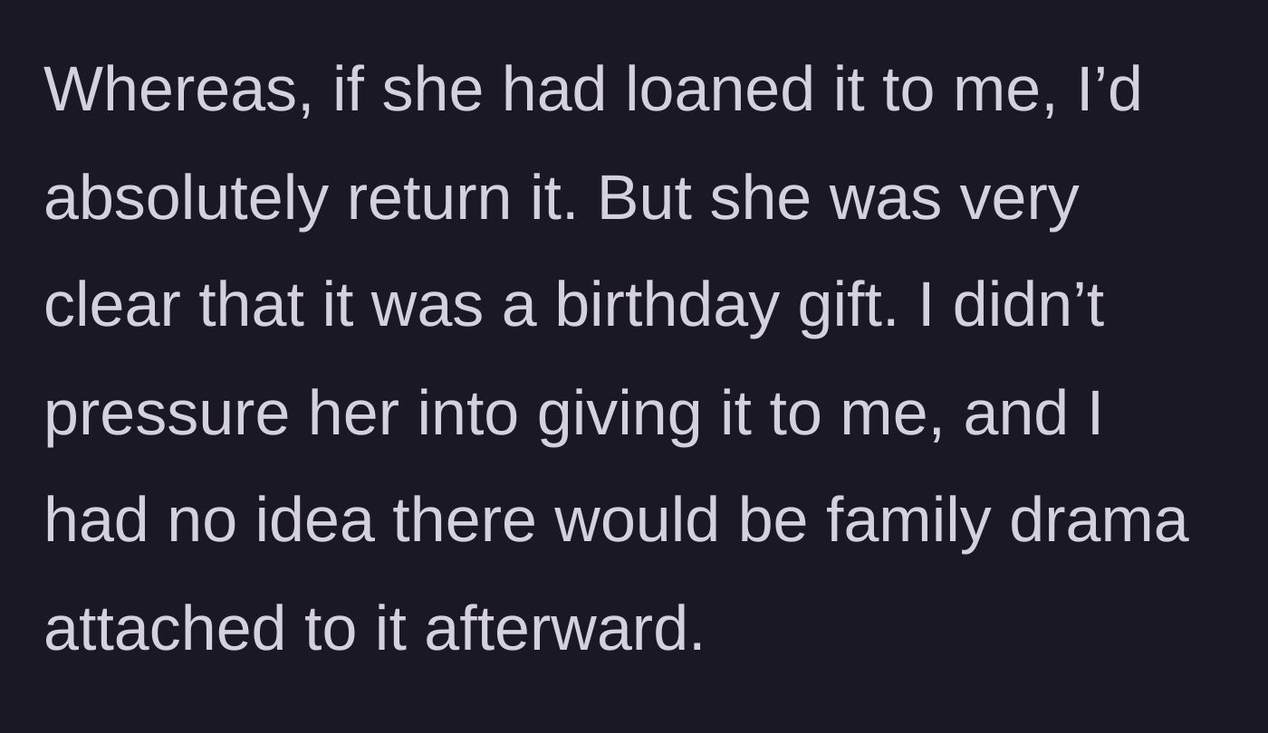 Story part 6 - The main character explains she would have returned a loan, but this was an unprompted gift with hidden, drama-filled strings.