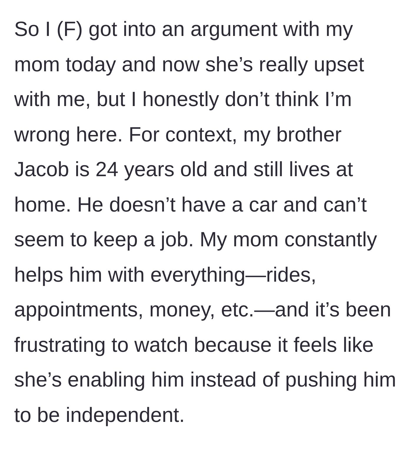 Story part 1 - Sister introducing her 24-year-old unemployed brother who relies completely on their mother for basic survival.