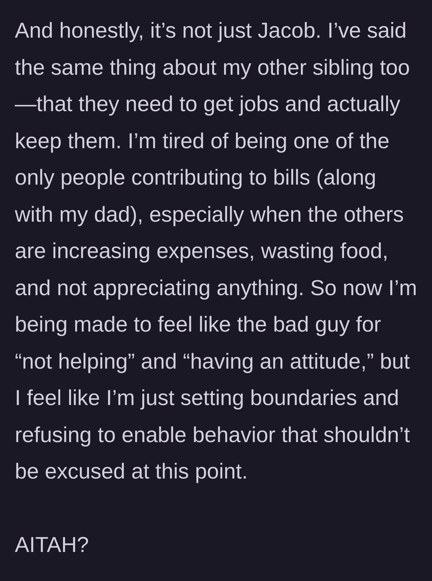 Story part 5 - Sister reflecting on being the only sibling contributing financially while the others drain the household resources.