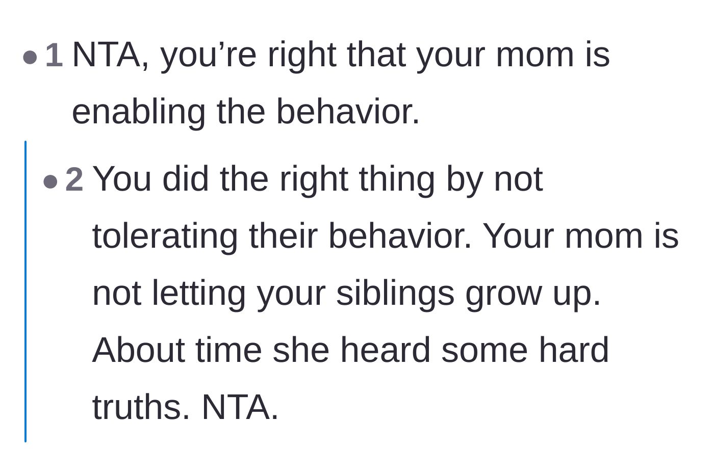 Comment thread 1 - Validating the sister for calling out the mother's failure to let her kids grow up.