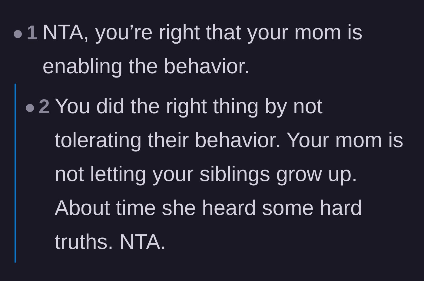 Comment thread 1 - Validating the sister for calling out the mother's failure to let her kids grow up.
