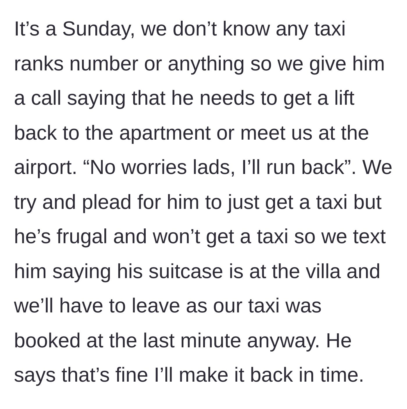 Story part 5 - Text messages pleading with a frugal friend to just pay for a taxi instead of trying to run back to the villa.