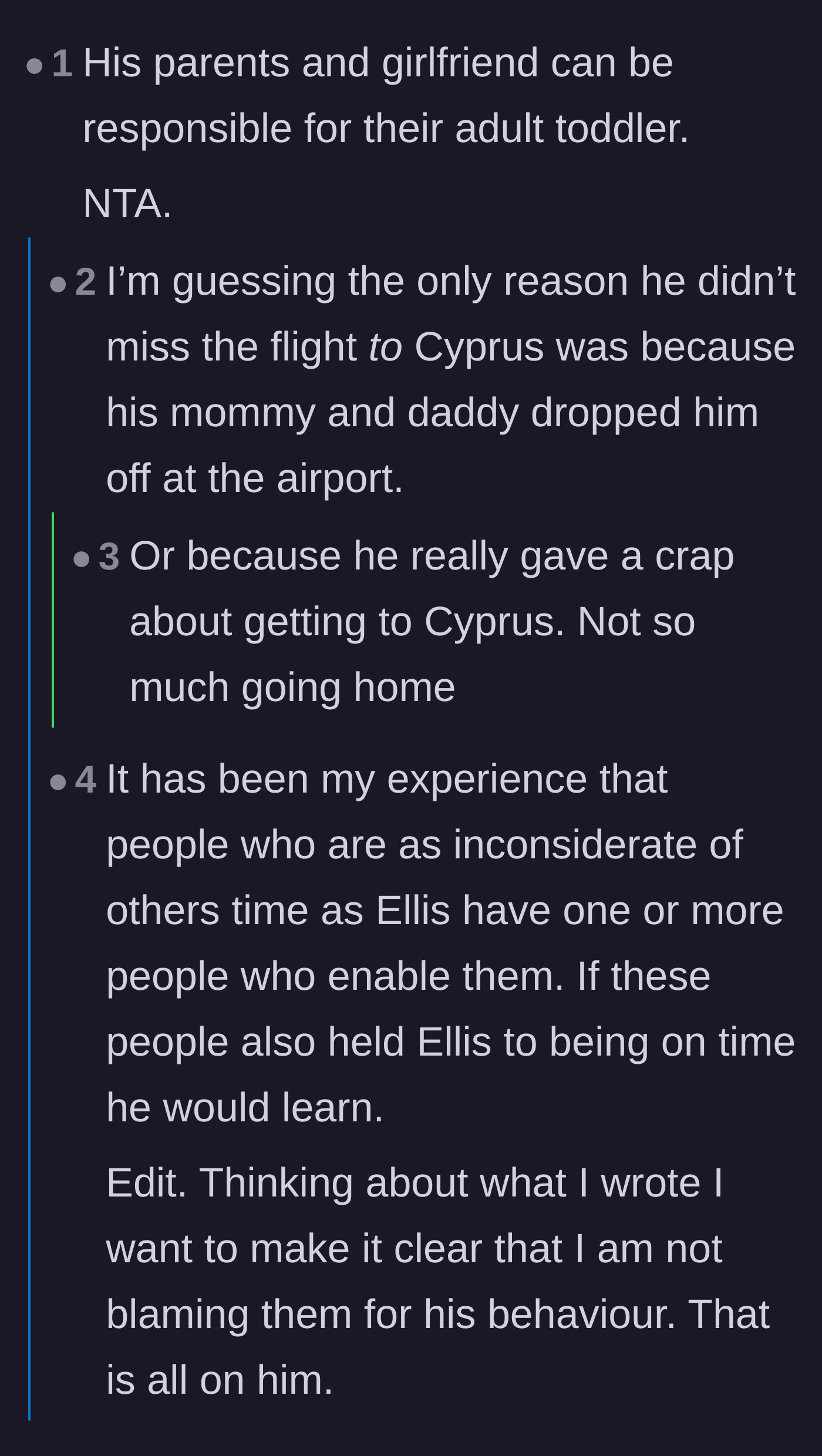 Comment thread 4 - Readers criticizing the friend's family for enabling his behavior and treating him like a helpless toddler.