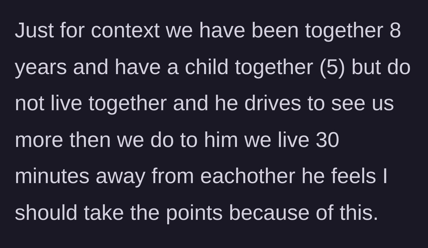 Story part 4 - The partner attempts to guilt-trip the main character by citing his 30-minute commute to visit their shared child.