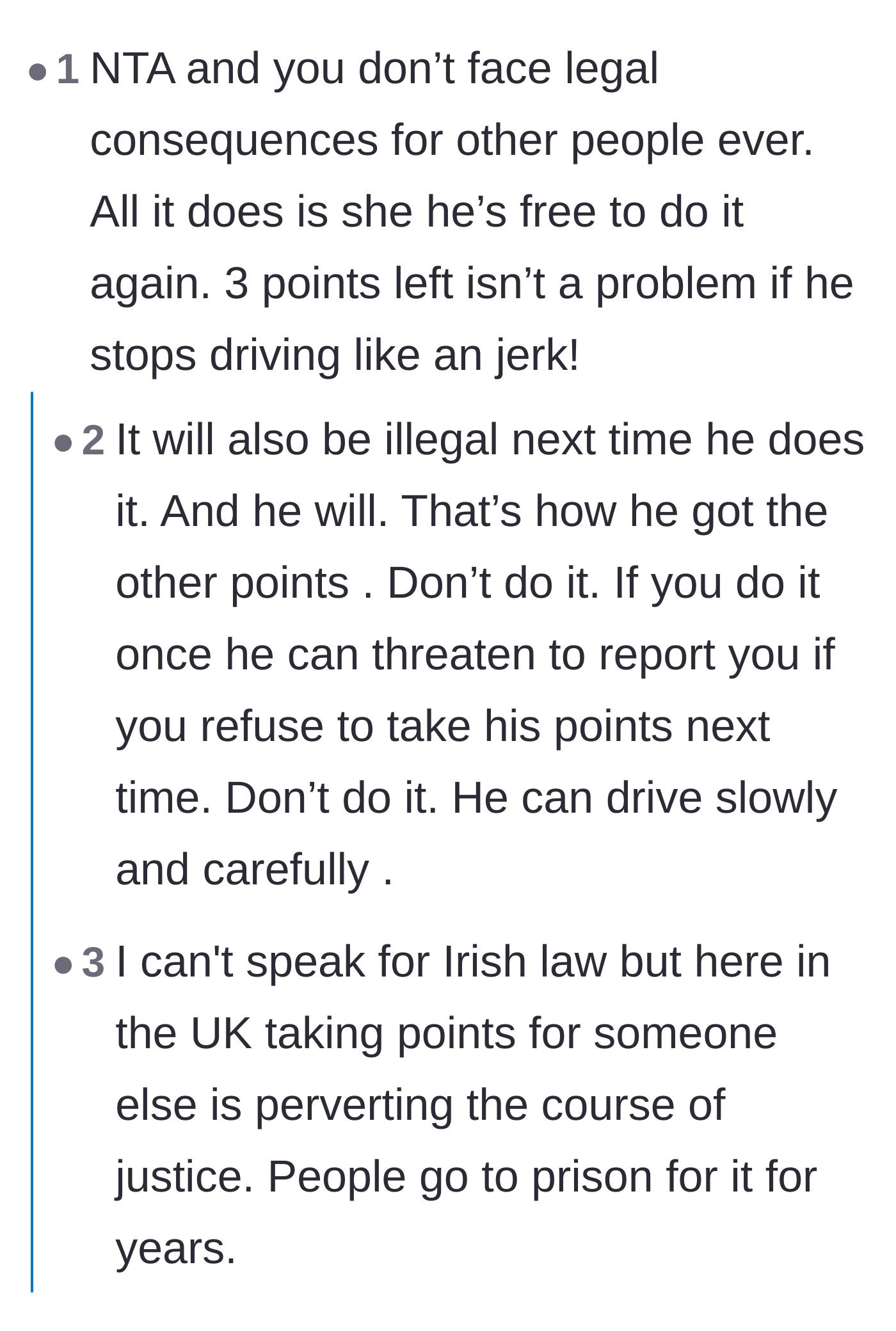 Comment thread 6 - Discussion on how the partner's dwindling license points are his own problem to solve by driving safely.