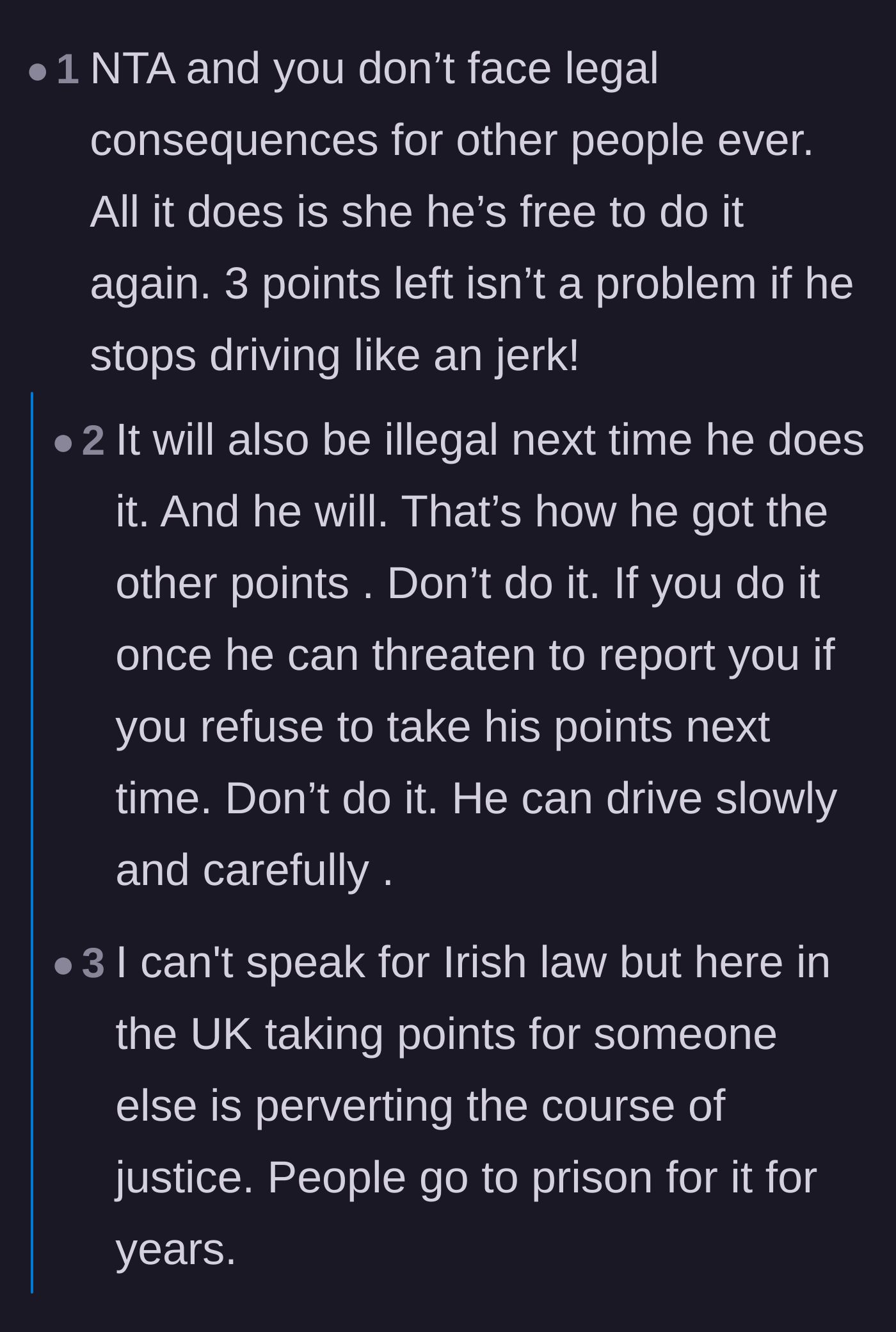 Comment thread 6 - Discussion on how the partner's dwindling license points are his own problem to solve by driving safely.