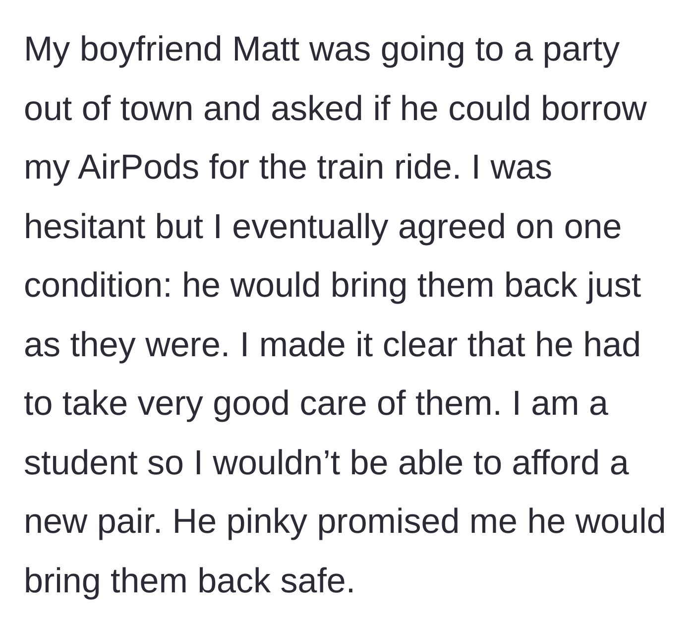 Story part 1 - Boyfriend Matt borrows AirPods for a train ride with a childish promise to keep them safe.