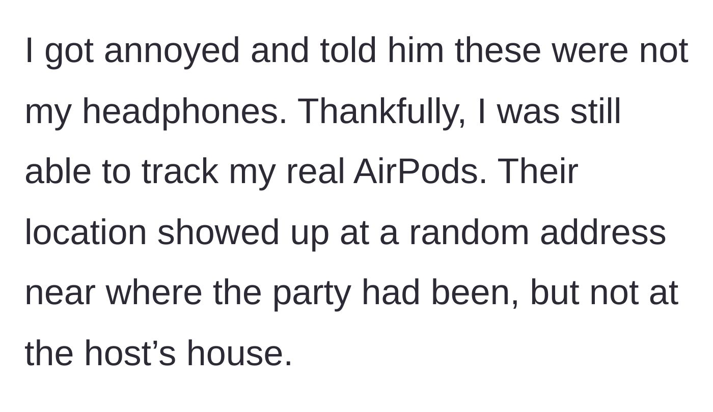 Story part 3 - The author smartly uses a tracking app to locate her real AirPods at a random address near the party.