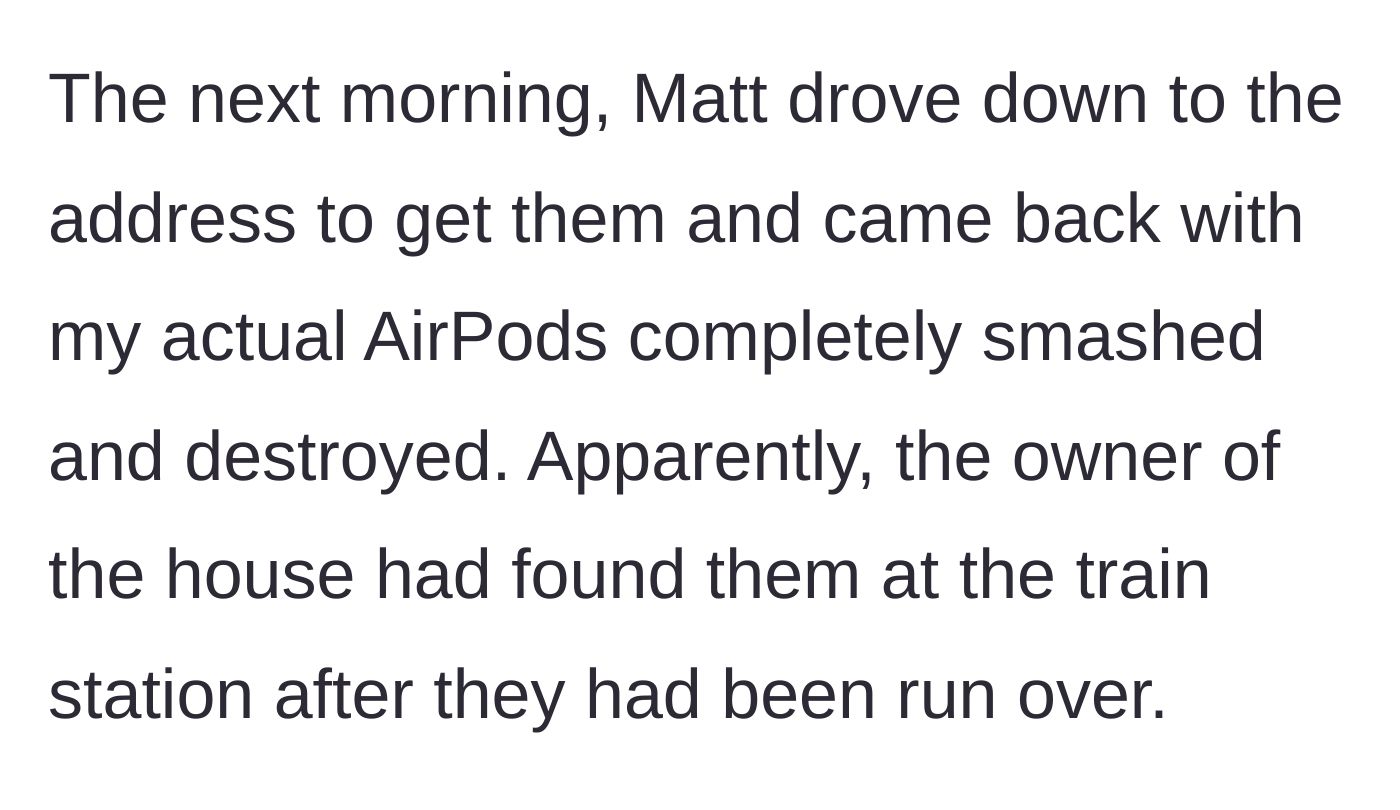 Story part 4 - Matt retrieves the actual AirPods the next morning, but they have been completely crushed and run over at a train station.