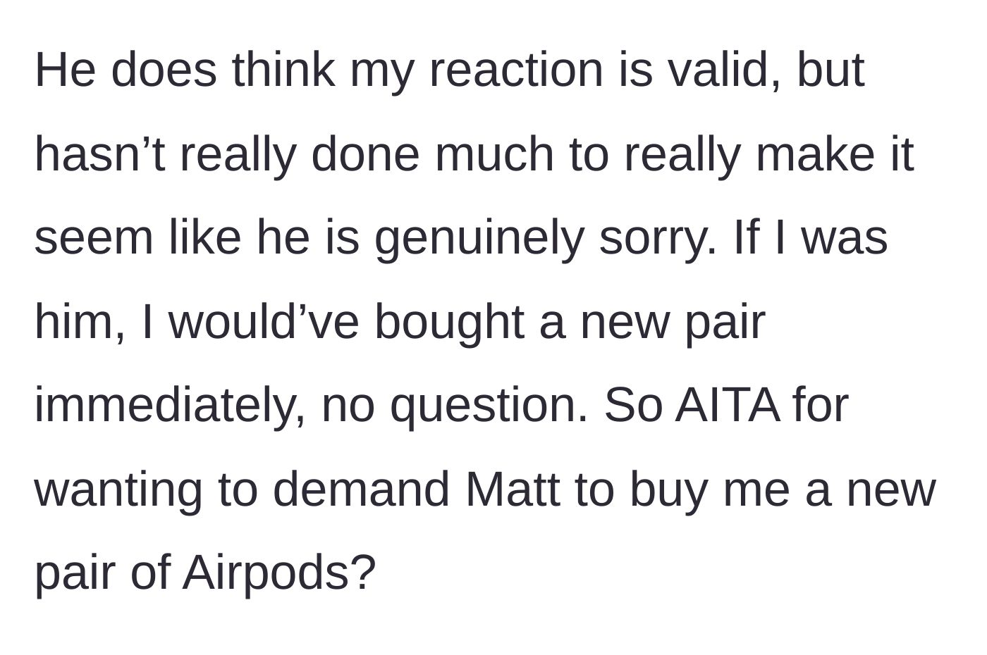 Story part 9 - Matt admits the author's reaction is valid but shows no genuine remorse or effort to actually buy a new pair.