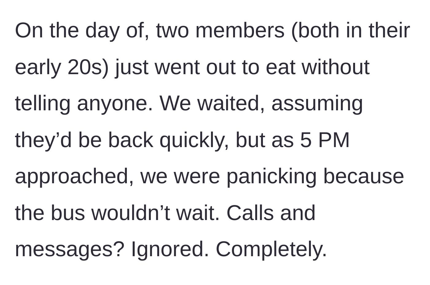 Story part 2 - Two group members disappear to eat and ignore all calls as the 5 PM deadline approaches.