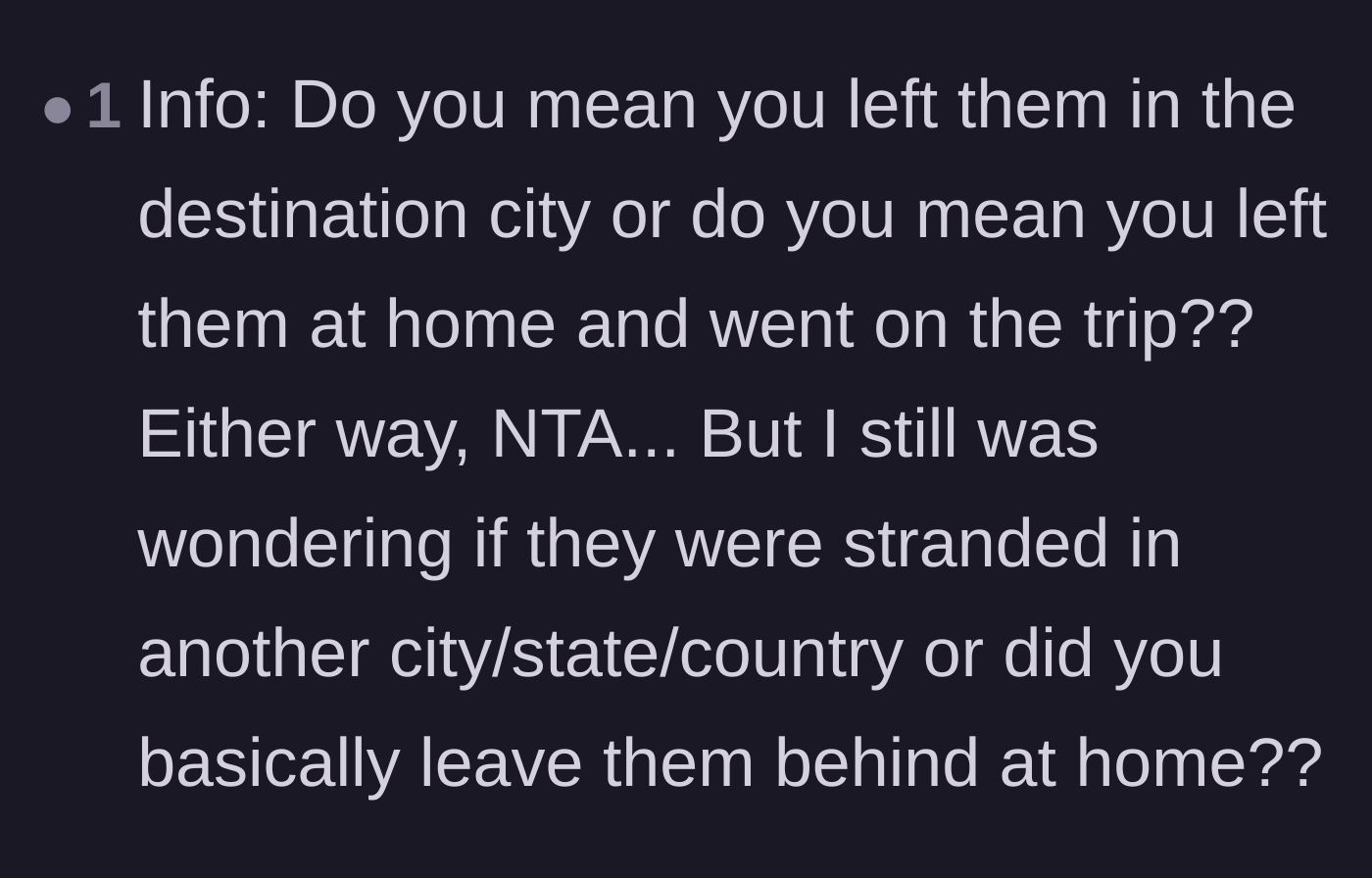 Comment thread 5 - A user asking for clarification on whether they were left at home or in a foreign city.