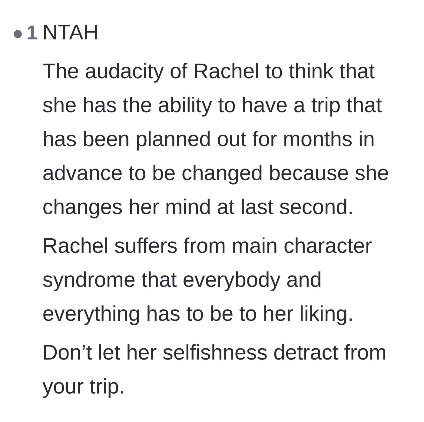 Comment thread 6 - Encouragement for the main character to enjoy the vacation without letting the selfish behavior ruin the experience.