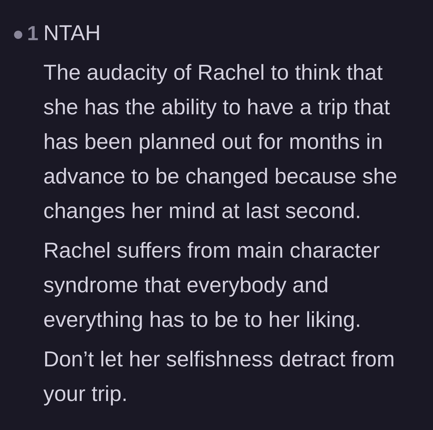 Comment thread 6 - Encouragement for the main character to enjoy the vacation without letting the selfish behavior ruin the experience.