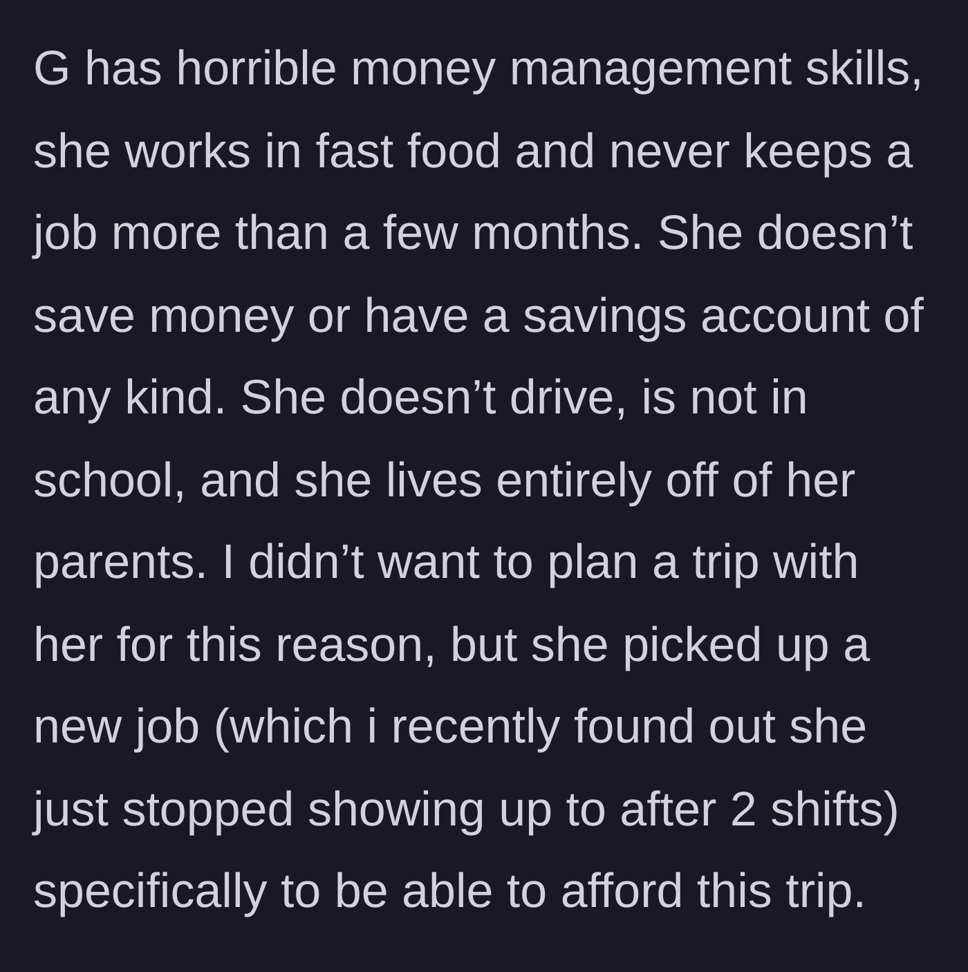 Story part 2 - Background on the best friend's chronic inability to manage money or hold a job.