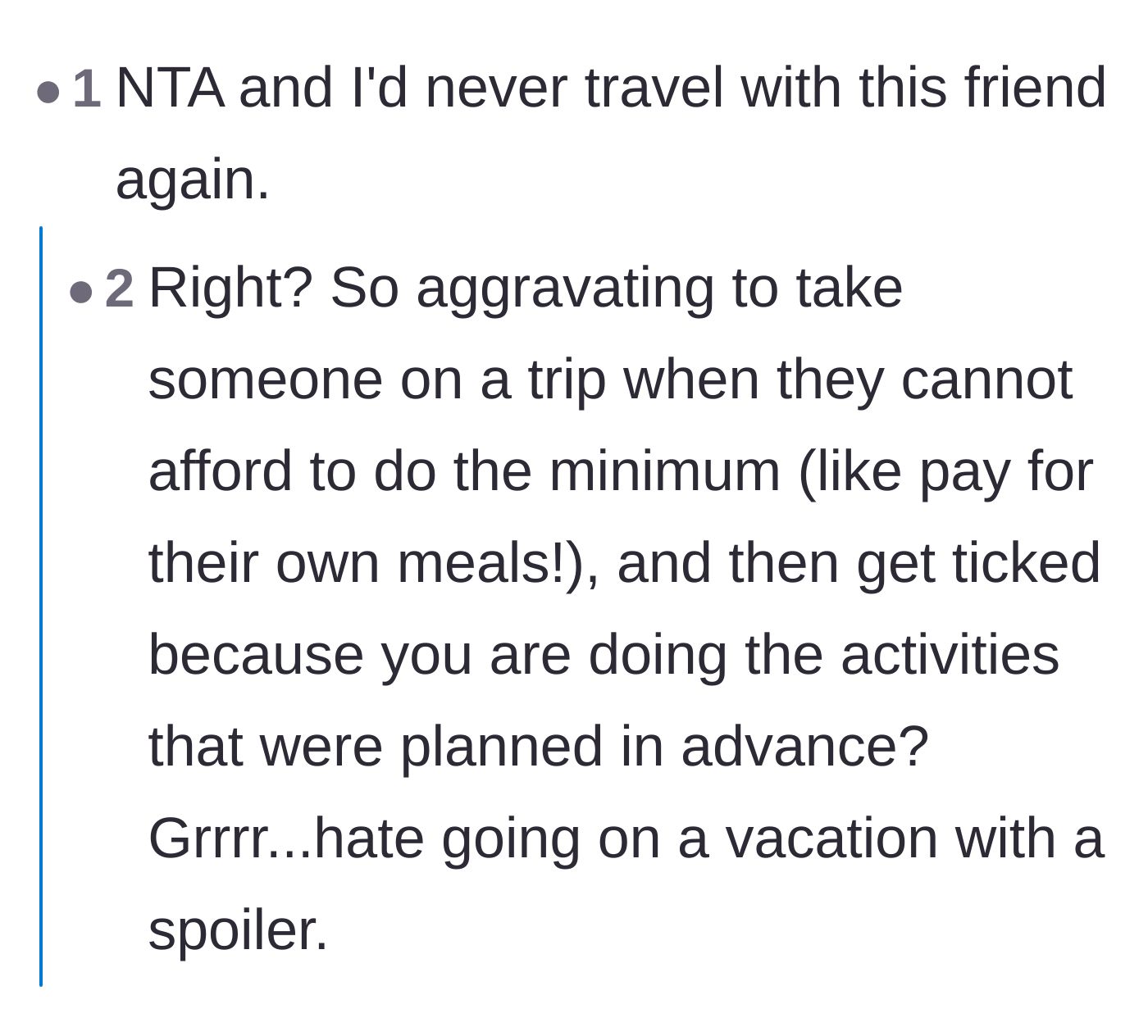 Comment thread 5 - Expressing frustration over how aggravating it is to travel with someone who ruins pre-planned activities with their lack of preparation.