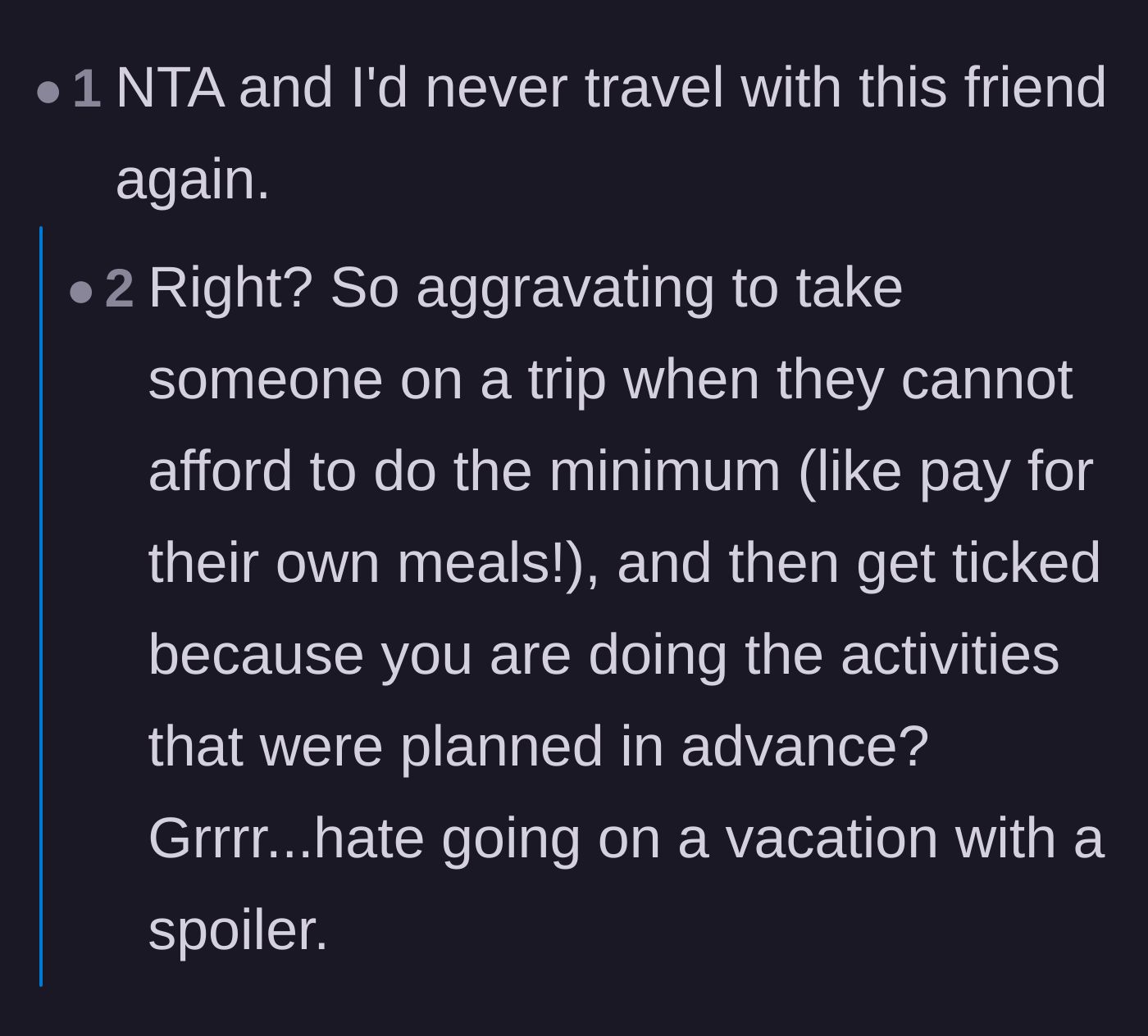 Comment thread 5 - Expressing frustration over how aggravating it is to travel with someone who ruins pre-planned activities with their lack of preparation.