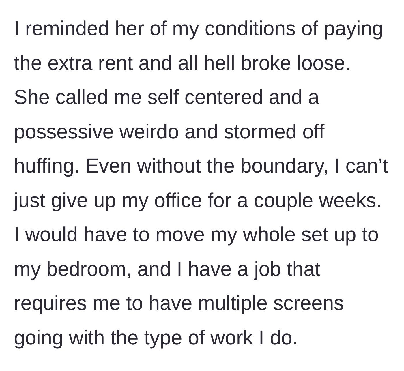 Story part 5 - The narrator reminds Charlie of their rent agreement, prompting Charlie to insult her and storm off while the narrator explains how difficult it is to move her multi-screen work setup.