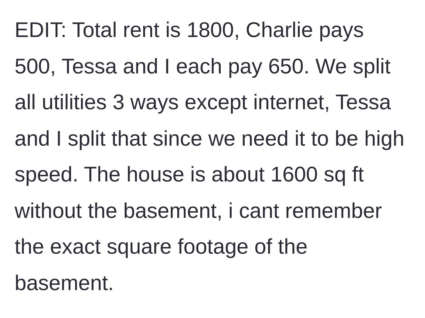 Story part 7 - An edit reveals the exact financial breakdown where Charlie pays $500 of the $1,800 rent while the narrator and Tessa pay $650 each and cover the entire high-speed internet bill.