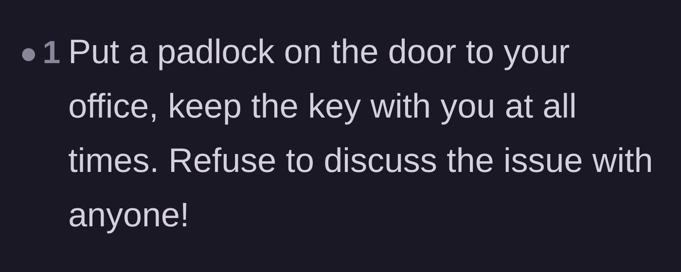 Comment thread 6 - Direct advice to install a lock on the office door and shut down any further arguments