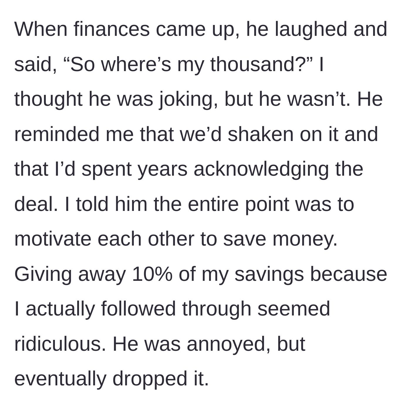 Story part 3 - The entitled friend demanding his thousand dollars after the savings goal is hit.