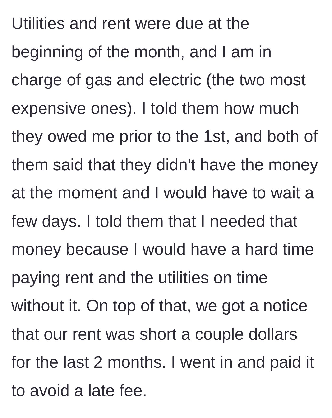 Story part 3 - Roommates admit they don't have rent or utility money, forcing the responsible roommate to cover their shortage.