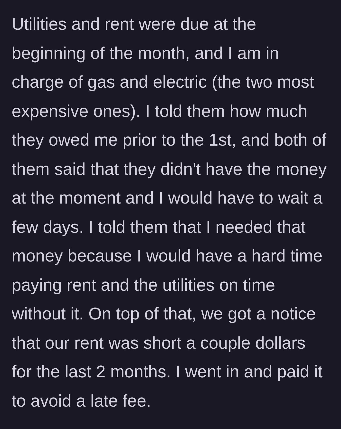 Story part 3 - Roommates admit they don't have rent or utility money, forcing the responsible roommate to cover their shortage.