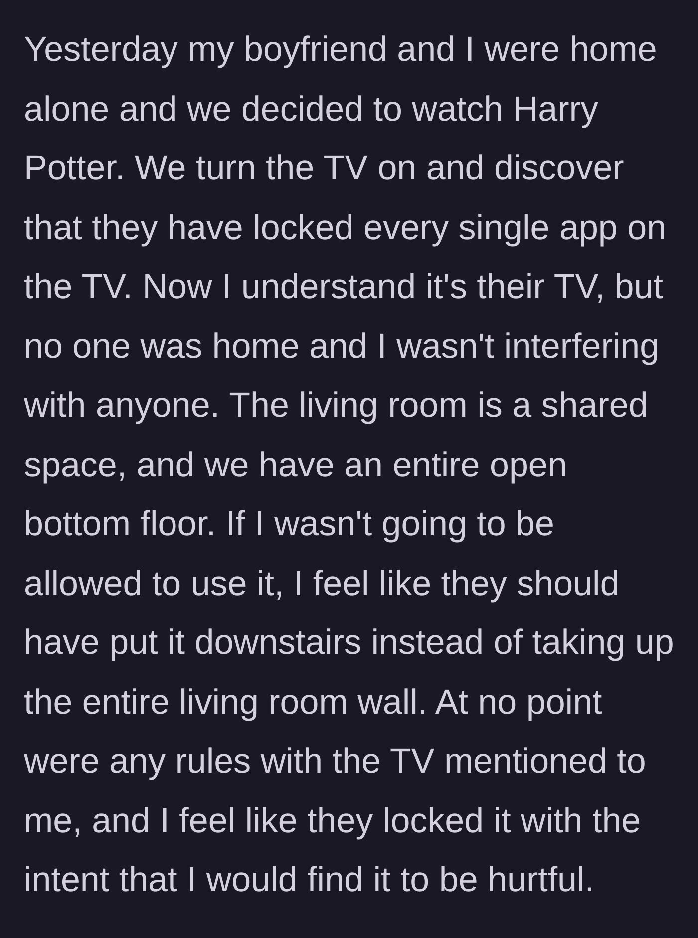Story part 4 - A couple tries to watch a movie but discovers every single app on the shared living room TV is PIN-locked.