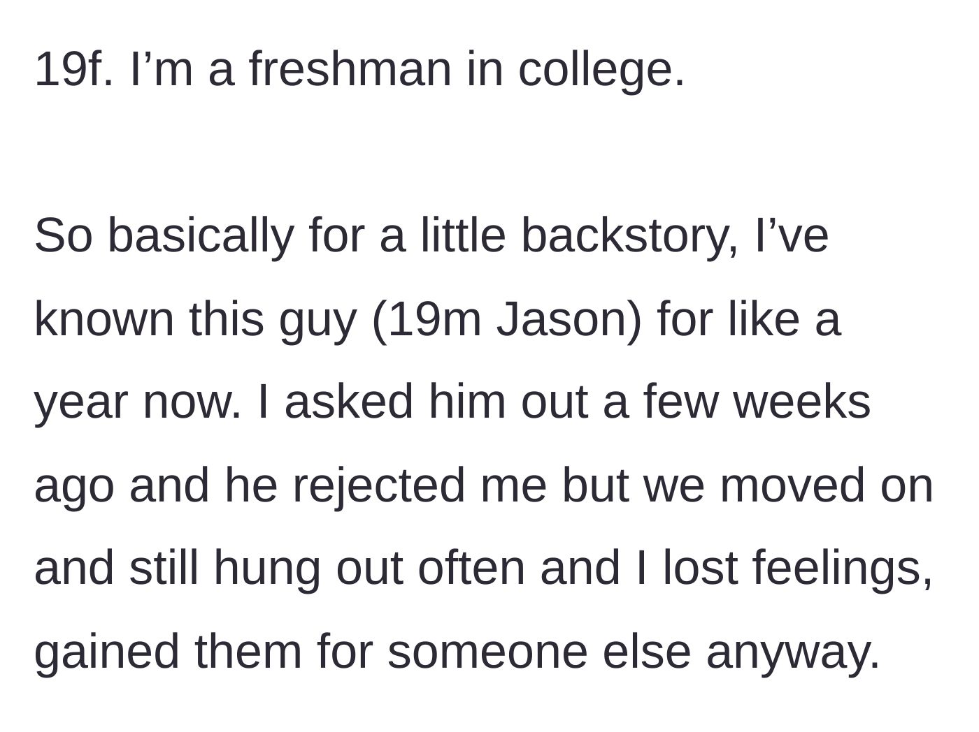 Story part 1 - Background on the 19-year-old female main character and her friend Jason, including her past, now-faded crush on him.