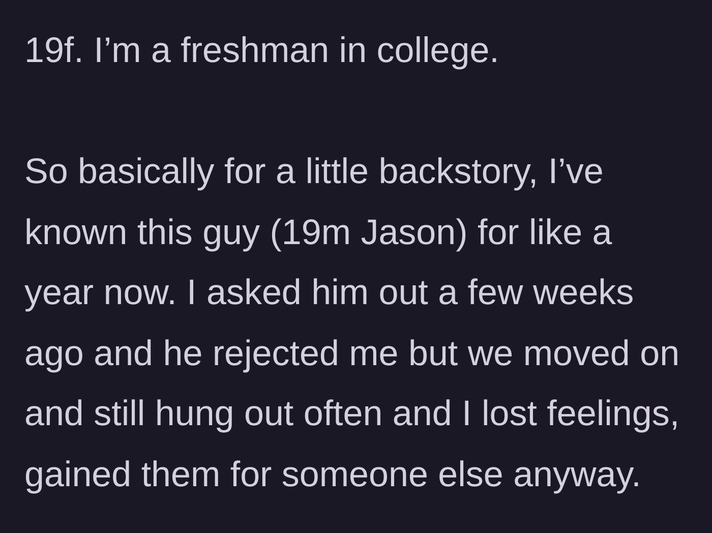 Story part 1 - Background on the 19-year-old female main character and her friend Jason, including her past, now-faded crush on him.
