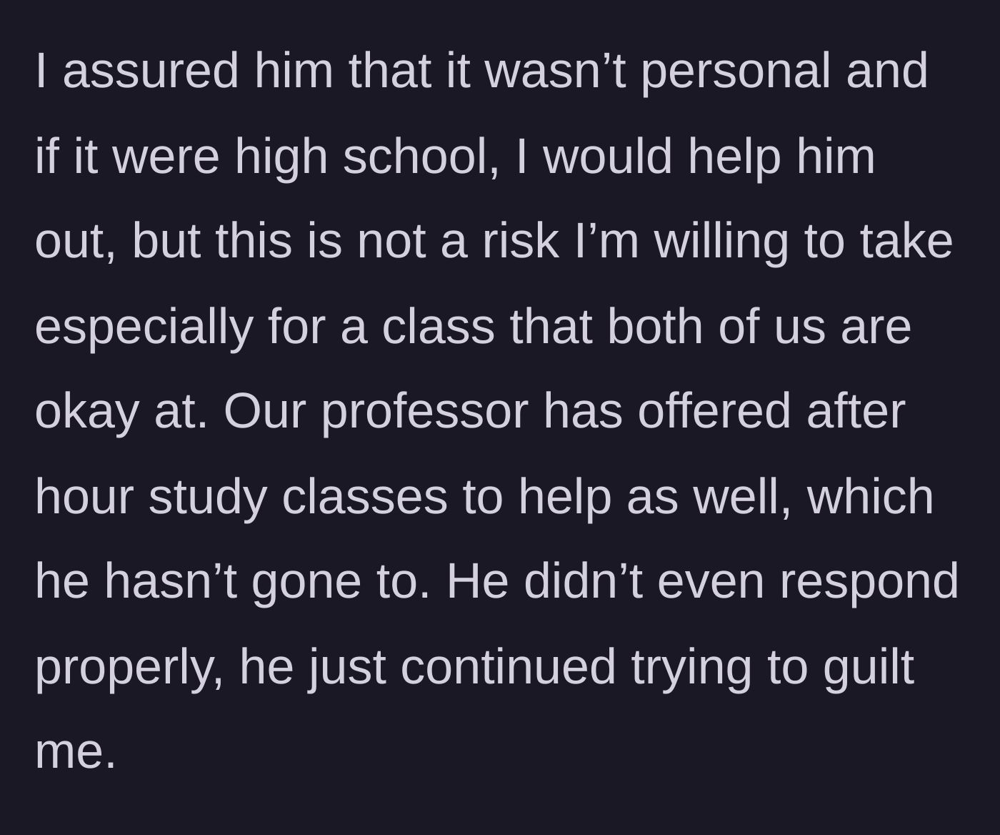 Story part 5 - Main character calmly defends her boundary, noting Jason skipped the professor's extra study sessions, while he continues guilt-tripping her.