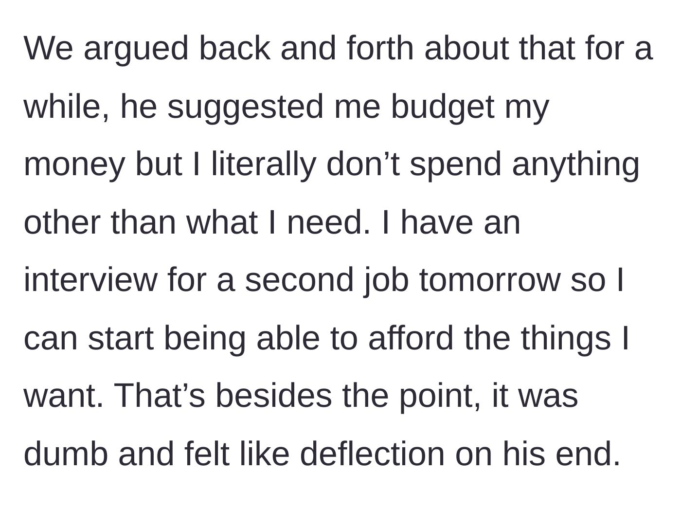 Story part 11 - An argument where he tells her to budget better while she prepares for a second job interview.
