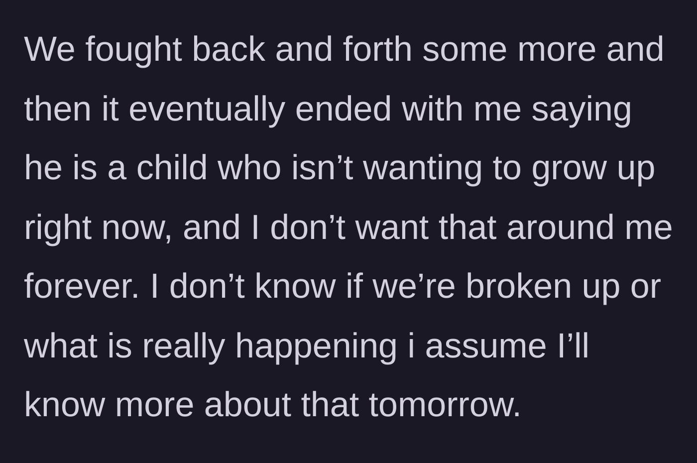 Story part 12 - The final standoff where she calls him a child, leaving the relationship status in limbo.