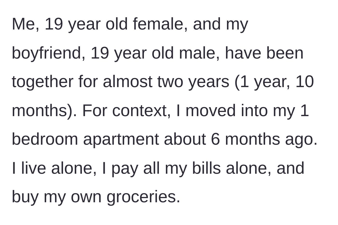 Story part 1 - A 19-year-old woman explaining she lives alone and pays all her own bills.