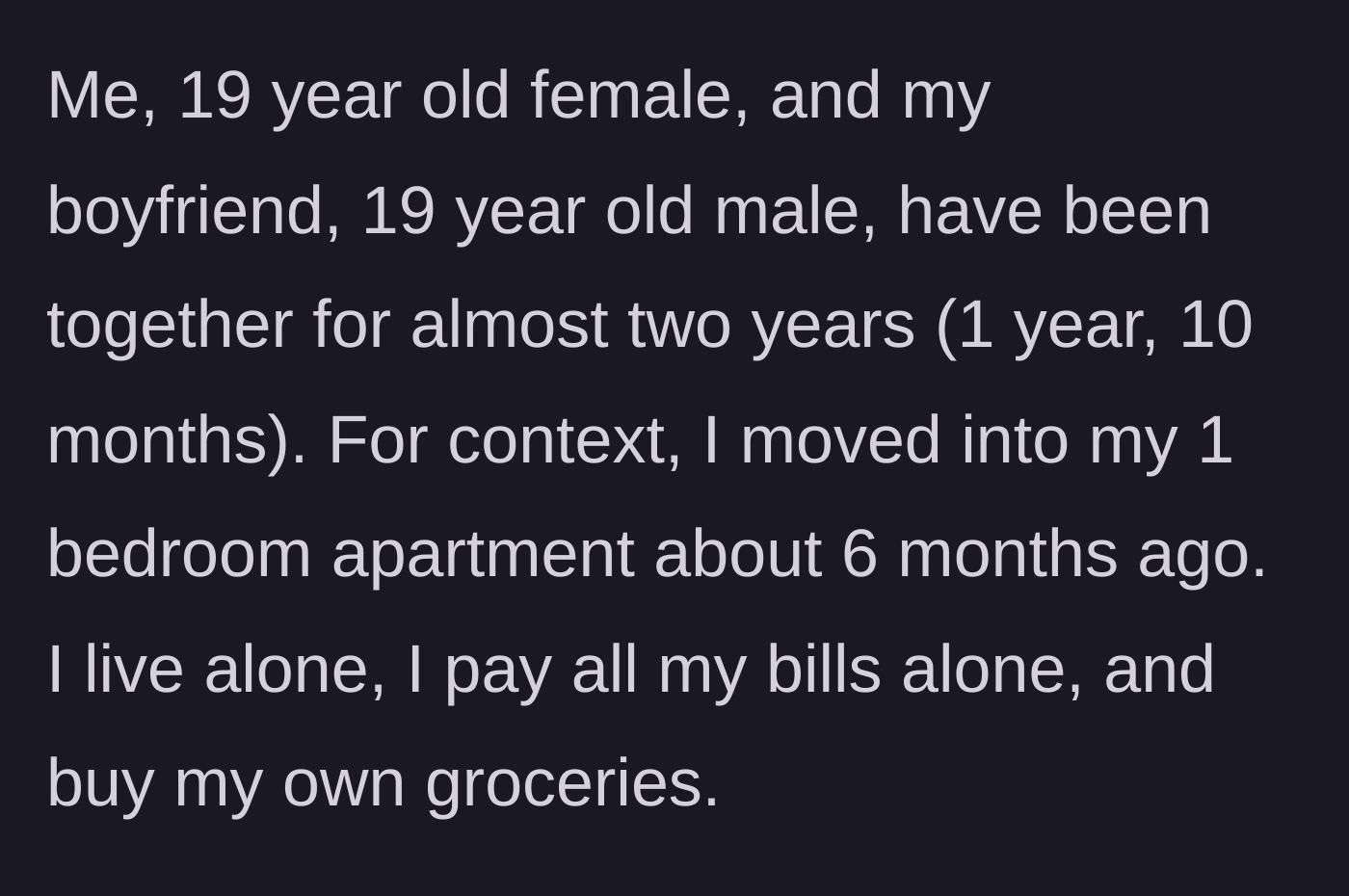 Story part 1 - A 19-year-old woman explaining she lives alone and pays all her own bills.