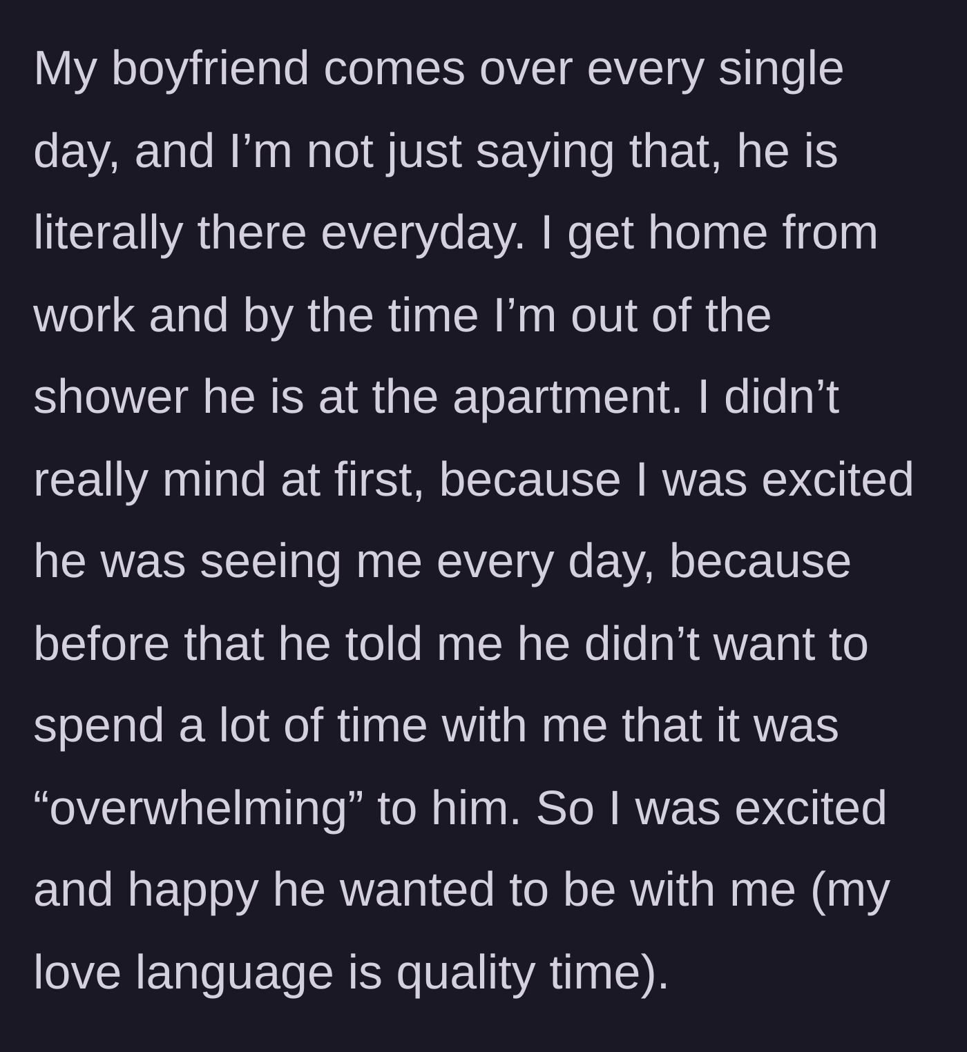 Story part 2 - The boyfriend showing up at her apartment every single day after work.