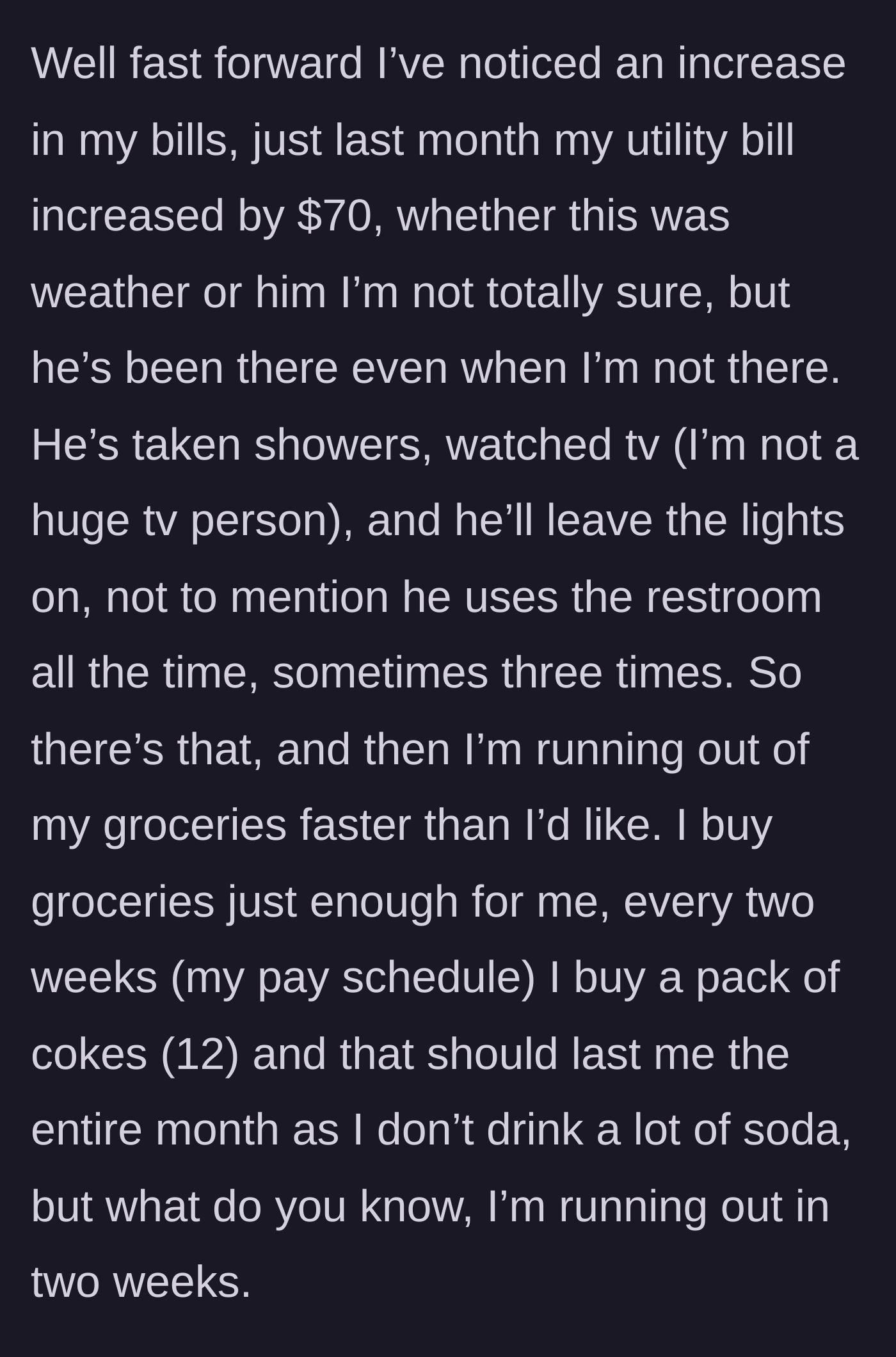 Story part 3 - Utility bills spiking and groceries vanishing at an alarming rate.
