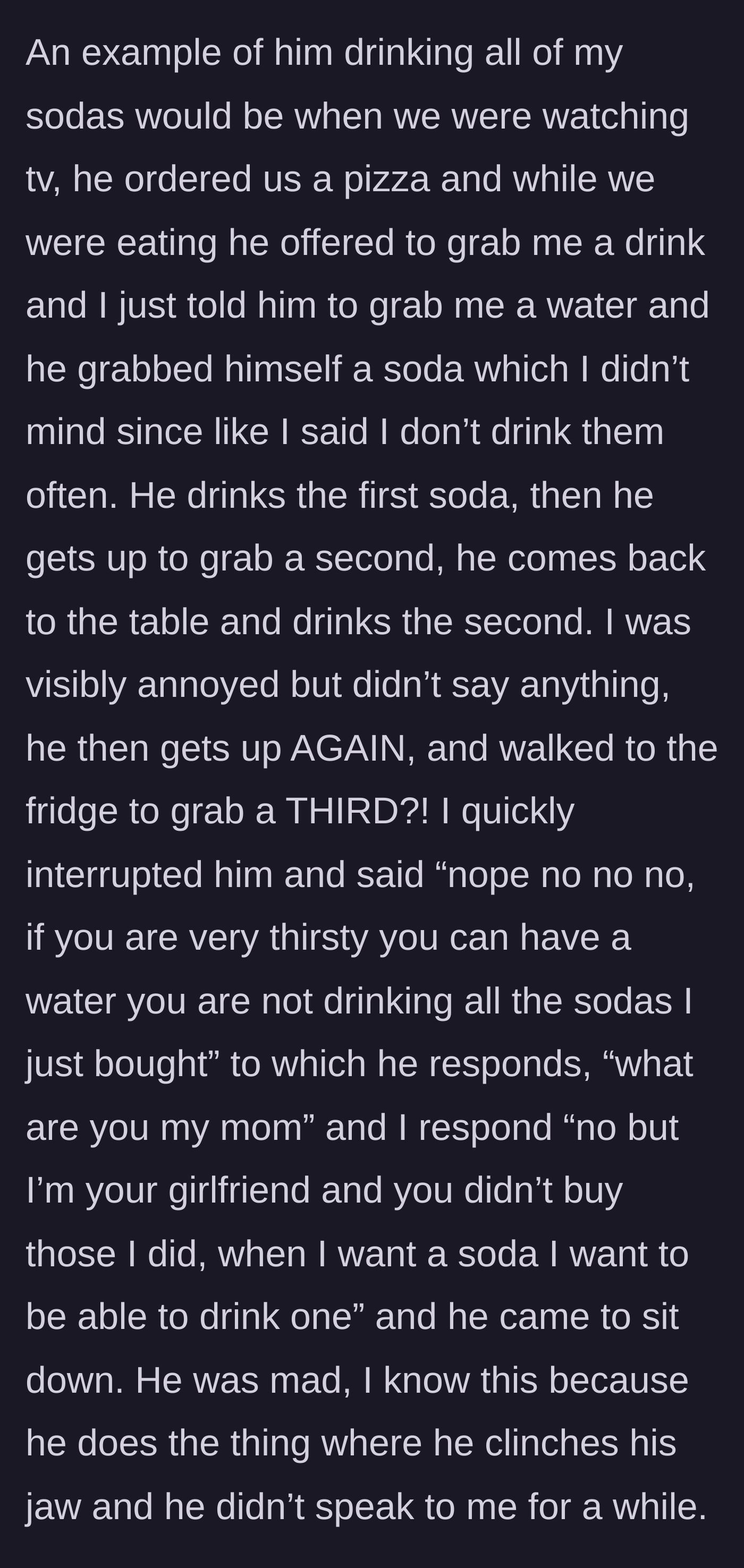 Story part 4 - A tense argument over the boyfriend trying to drink a third soda in one sitting.