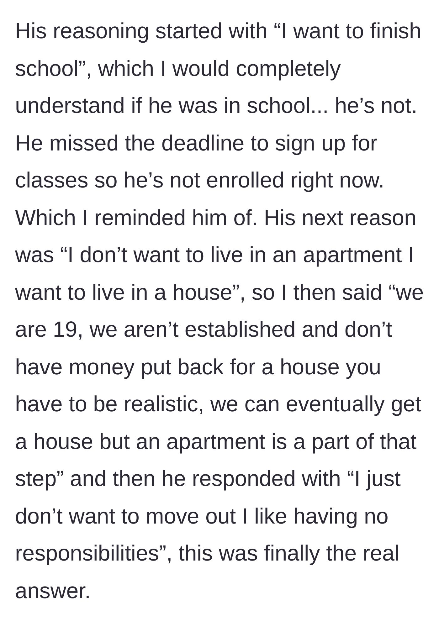 Story part 6 - The boyfriend making up excuses before admitting he just wants zero responsibilities.